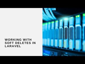 Working With Soft Deletes in Laravel 8 and 9
